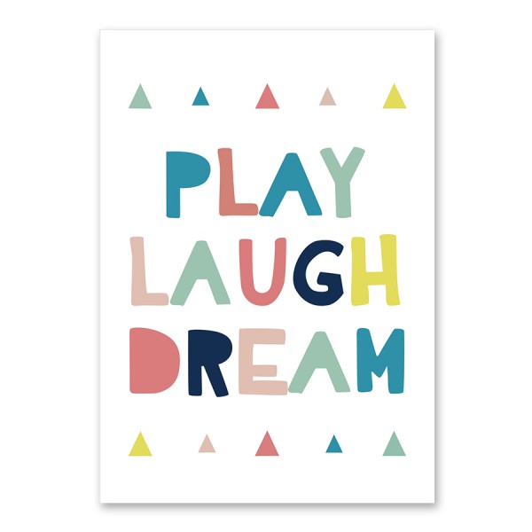 Print poster PLAY, LAUGH,DREAM,30x21cm