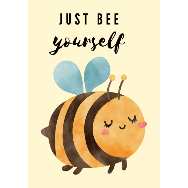 Digitalni poster ČEBELICA, JUST BEE YOURSELF